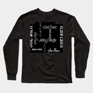 All-Over Pronouns: She/Her Long Sleeve T-Shirt